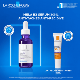 LA ROCHE POSAY MELA B3 SÉRUM 30ML = ANTHELIOS FLUIDE ANTI TACHES SPF 50 15 ML OFFERT